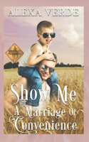 Show Me a Marriage of Convenience