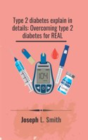 Type 2 diabetes explain in details