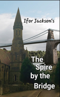 Spire by the Bridge