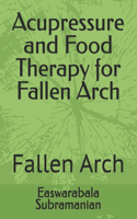 Acupressure and Food Therapy for Fallen Arch