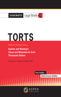 Casenote Legal Briefs: Torts, Keyed to Epstein and Sharkey's