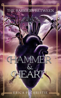 Barriers Between Vol. 1 Hammer and Heart