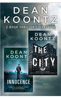 Dean Koontz 2-Book Thriller Collection: Innocence, the City