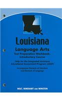 Louisiana Language Arts Test Preparation Workbook Introductory Course: Help for the Integrated Louisiana Educational Assessment Program (iLEAP): Accompanies Elements of Literature and Elements of Language