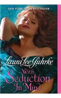 With Seduction in Mind: (4 Girl-Bachelor Chronicles)