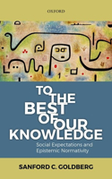 To the Best of Our Knowledge: Social Expectations and Epistemic Normativity
