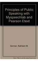 Principles of Public Speaking with Myspeechlab and Pearson Etext
