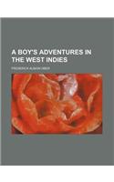 A Boy's Adventures in the West Indies