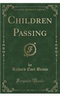 Children Passing (Classic Reprint)