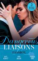 Dangerous Liaisons: Passion: Moretti's Marriage Command / A Scandal So Sweet / Seduced by the Playboy