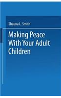 Making Peace with Your Adult Children
