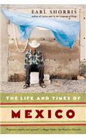 The Life and Times of Mexico