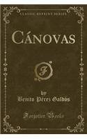 Cánovas (Classic Reprint)