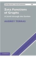Zeta Functions of Graphs: A Stroll through the Garden(Series Number 128 Cambridge Studies in Advanced Mathematics)