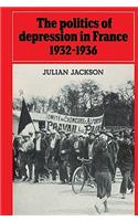 The Politics of Depression in France 1932–1936