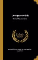 George Meredith: Some Characteristics