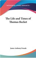 Life and Times of Thomas Becket