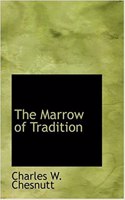 The Marrow of Tradition