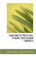 Journals of the Lives, Travels, and Gospel Labours