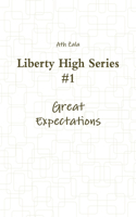 Liberty High Series #1 Great Expectations