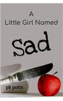 Little Girl Named Sad