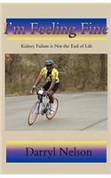 I'm Feeling Fine: Kidney Failure is Not the End of Life(English)