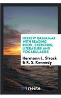 Hebrew Grammar with Reading Book, Exercises, Literature and Vocabularies. Translated from the German by R.S. Kennedy