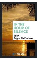 In the Hour of Silence