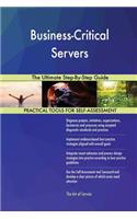 Business-Critical Servers The Ultimate Step-By-Step Guide