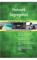 Network Segregation A Complete Guide - 2019 Edition
