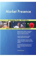 Market Presence A Complete Guide - 2019 Edition