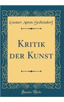 Kritik Der Kunst (Classic Reprint)