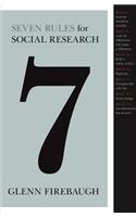 Seven Rules for Social Research