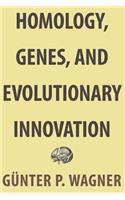 Homology, Genes, and Evolutionary Innovation