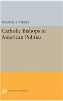 Catholic Bishops in American Politics