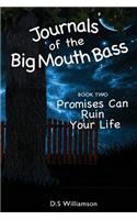 Journals of The Big Mouth Bass