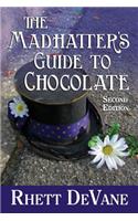 Madhatter's Guide to Chocolate, Second Edition