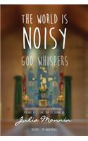 The World Is Noisy - God Whispers