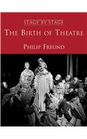 The Birth of Theatre