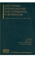 Data Mining, Systems Analysis, and Optimization in Biomedicine: Gainesvile, Florida, U.S.A., 28-30 March 2007