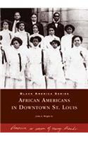 African Americans in Downtown St. Louis
