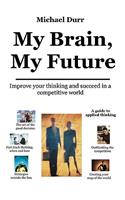 My Brain, My Future