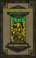 Alchemystic Woodcut Tarot