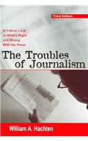 The Troubles of Journalism