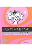 Anti-Bride Guide: Tying the Knot Outside of the Box