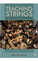 Teaching Strings in Today's Classroom