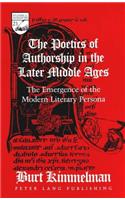 The Poetics of Authorship in the Later Middle Ages