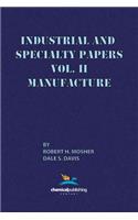 Industrial and Specialty Papers, Volume 2, Manufacture