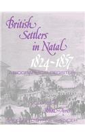 British Settlers in Natal Vol 1: A Biographical Register