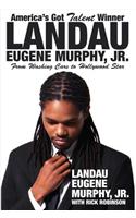 America's Got Talent Winner Landau Eugene Murphy, Jr: From Washing Cars to Hollywood Star